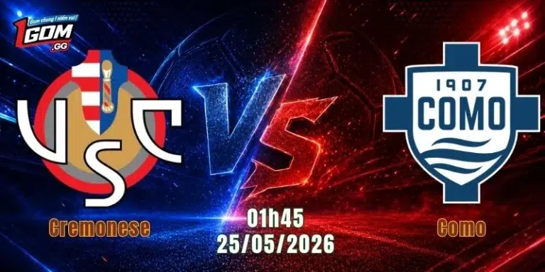 Nhận Định Cremonese Vs Como, 01h45 Ngày 25/5: Chủ Nhà Quyết Chiến Đến Cùng