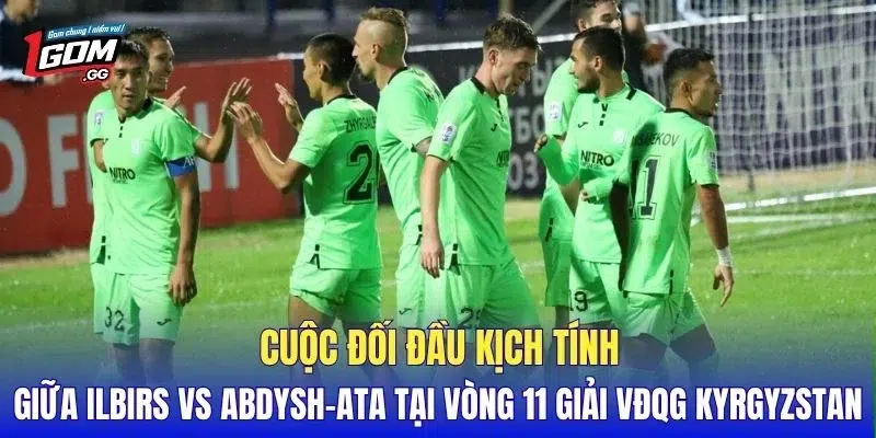 Cuộc đối đầu kịch tính giữa Ilbirs vs Abdysh-Ata tại vòng 11 giải VĐQG Kyrgyzstan