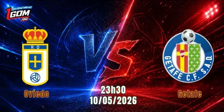 Nhận Định Oviedo Vs Getafe, 23h30 Ngày 10/5: Thế Cờ Căng Thẳng | 1GOM
