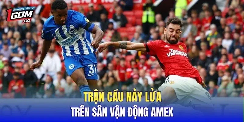 Trận cầu nảy lửa trên sân vận động Amex